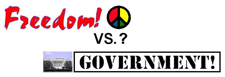 Freedom vs. Goverment - Do we need Either!