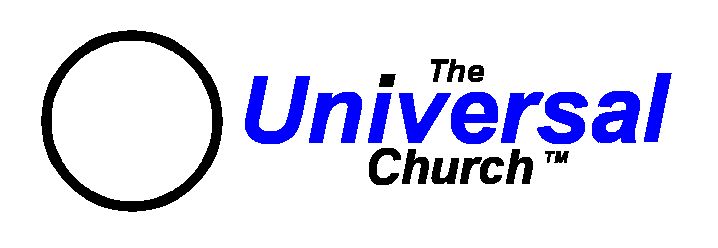 The Universal Church - GOD's Church!